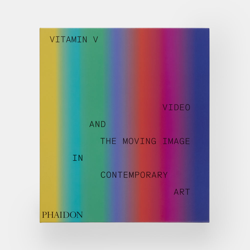 Vitamin V: Video in Contemporary Art