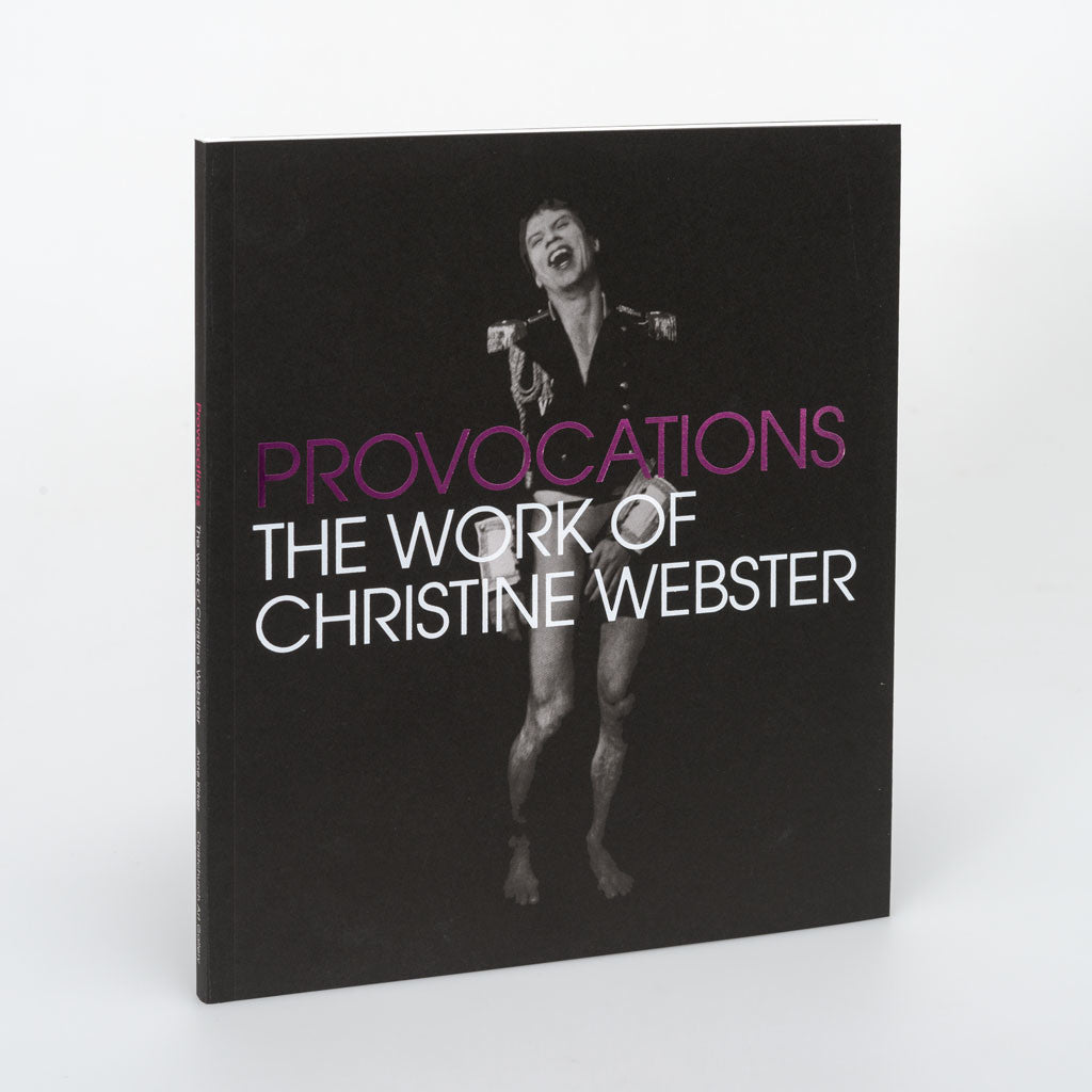 Provocations: The Work of Christine Webster