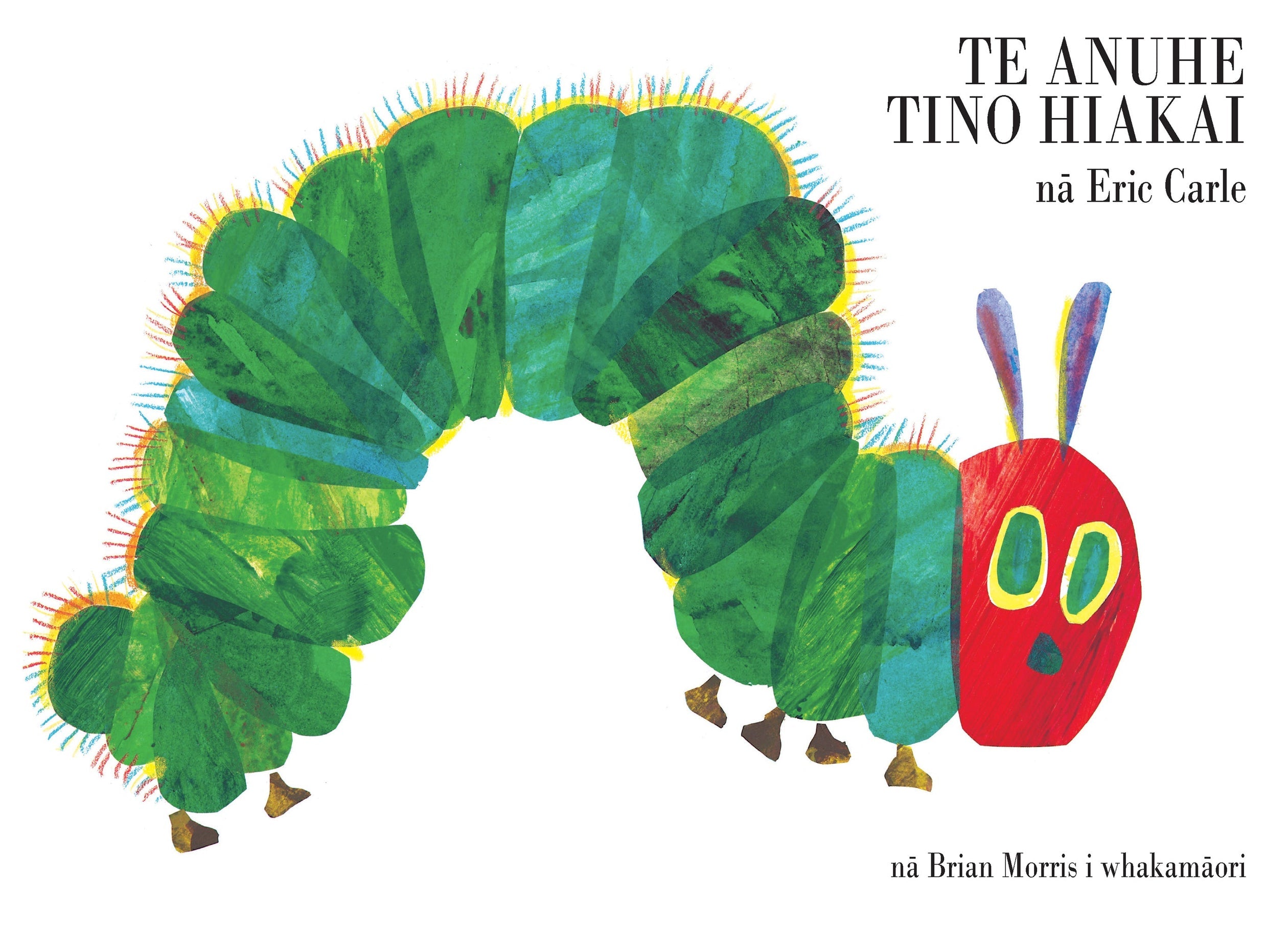 Te Anuhe Tino Hiakai / The Hungry Caterpillar